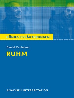 cover image of Ruhm von Daniel Kehlmann. Königs Erläuterungen.